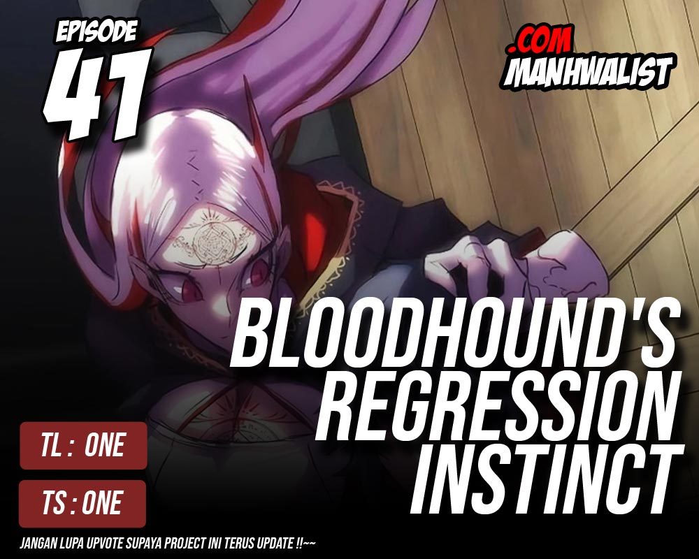 Bloodhound’s Regression Instinct Chapter 41 halaman 1